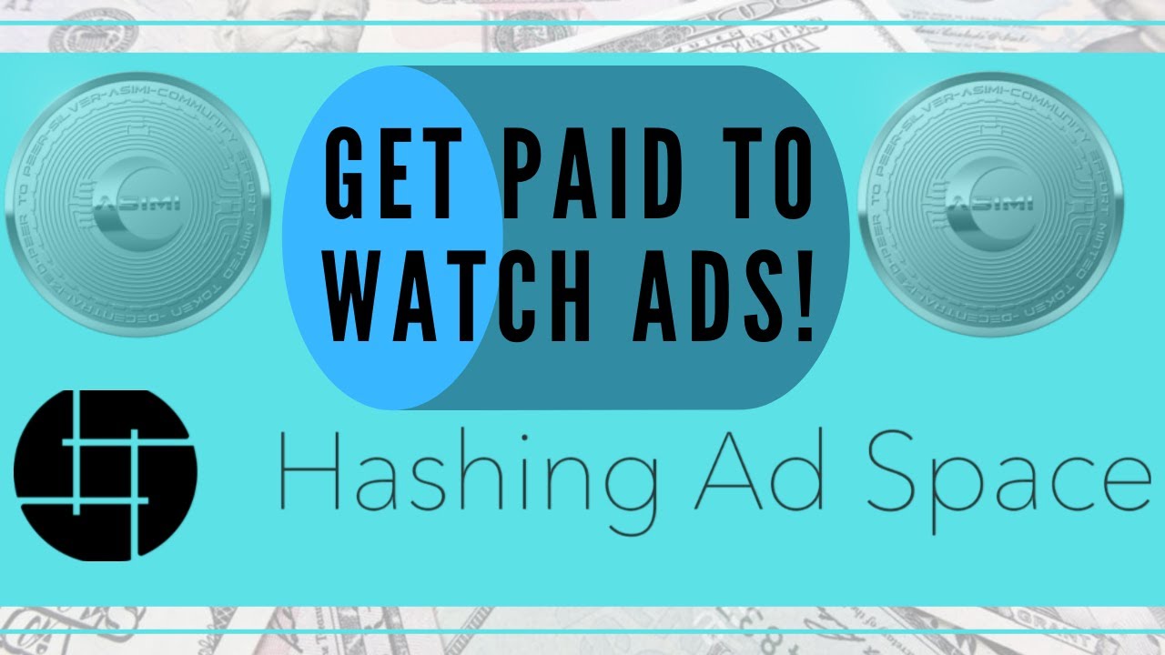 How to Get paid by watching ads with Hashing Ad space