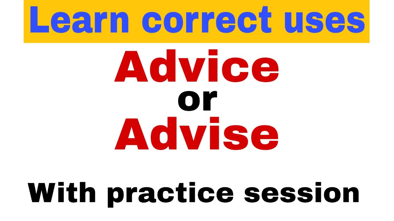 Advice vs advise | difference between advise & advice | with examples | correct uses of vocabulary