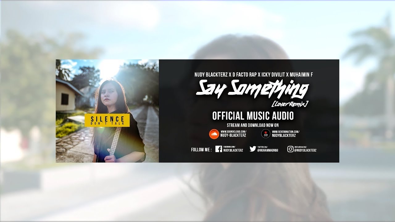NB X D'Facto Rap X Icky Divilit X Muhaimin F - Say Something ( Cover ) Official M/A