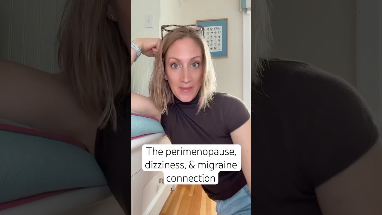 The perimenopause, dizziness, and migraine connection #perimenopause #migraine #dizziness #vertigo