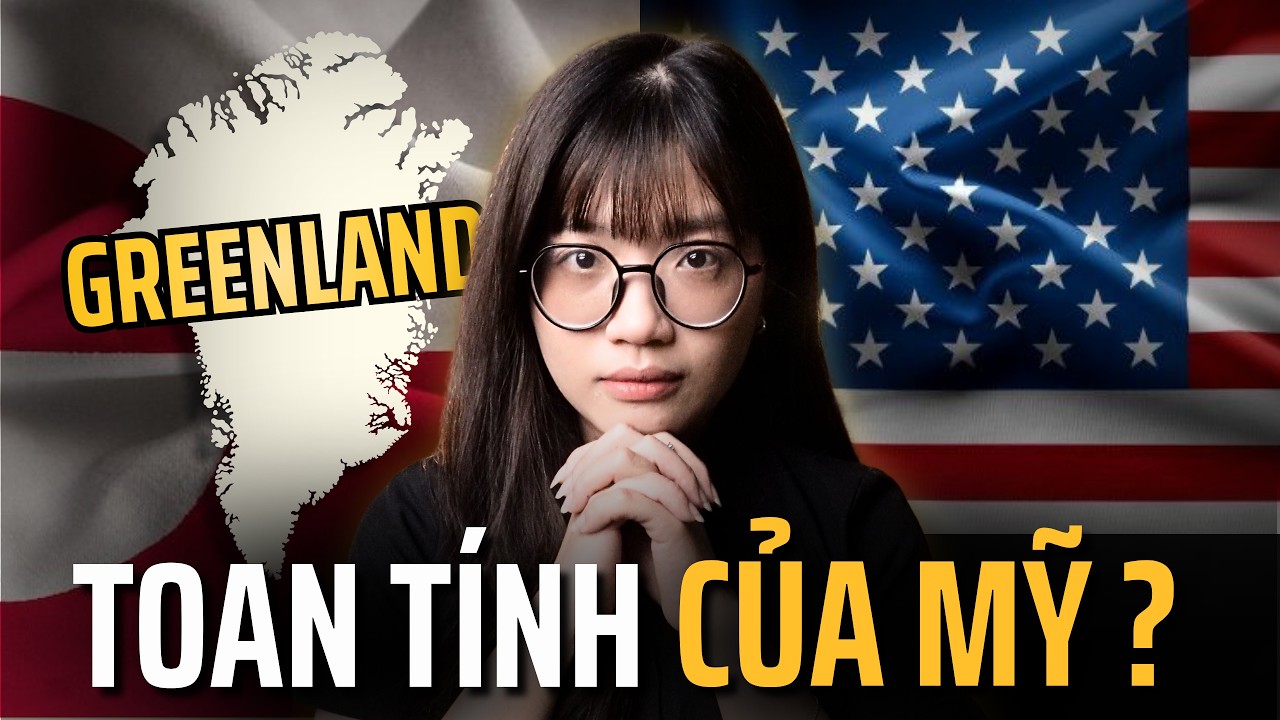 Giải thích toàn bộ về Greenland và Mỹ