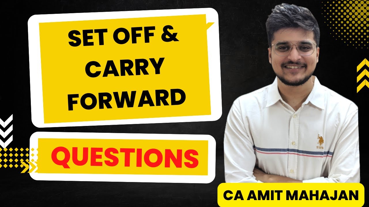 10. Set off and carry forward of losses - Questions - Inter / Executive - CA Amit Mahajan
