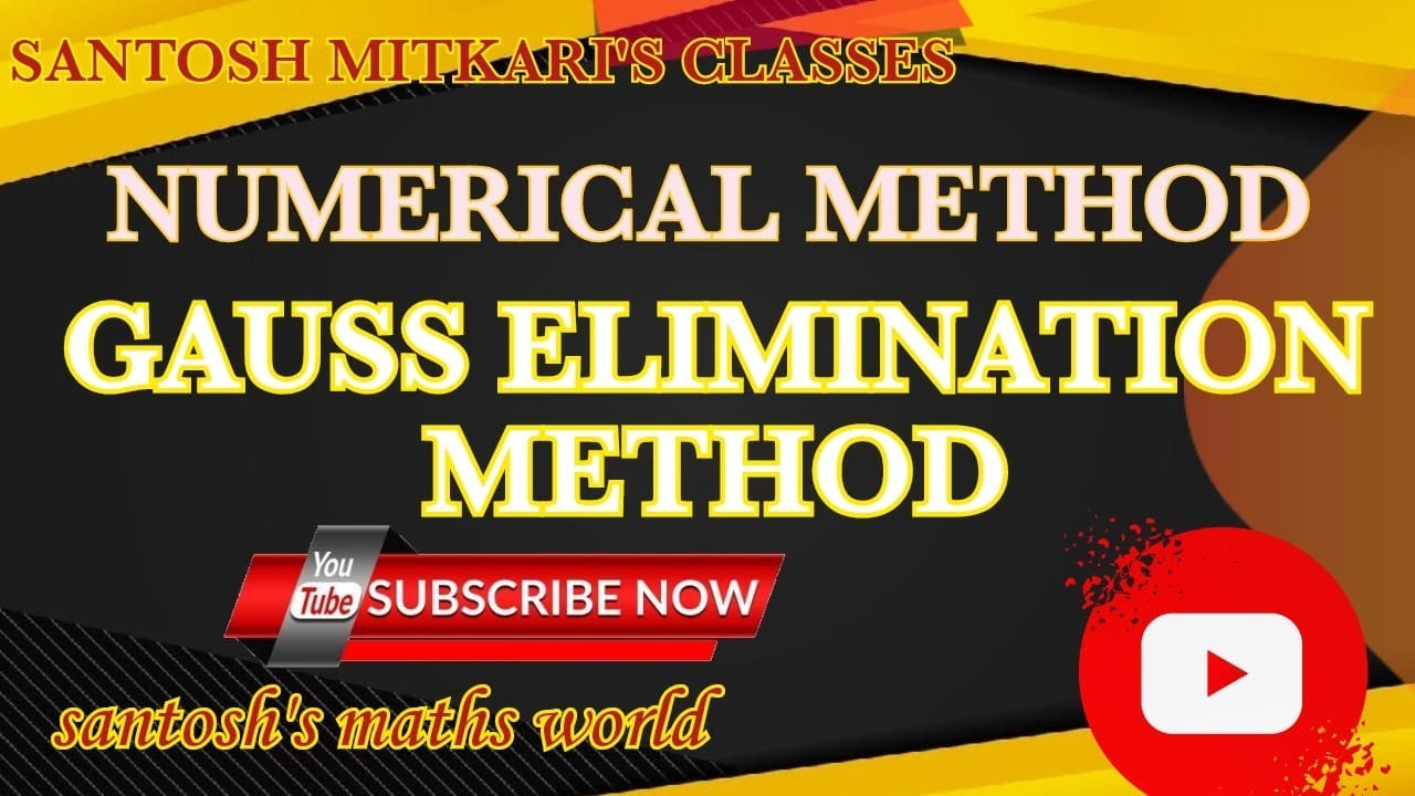 Numerical Method:Gauss Elimination Method