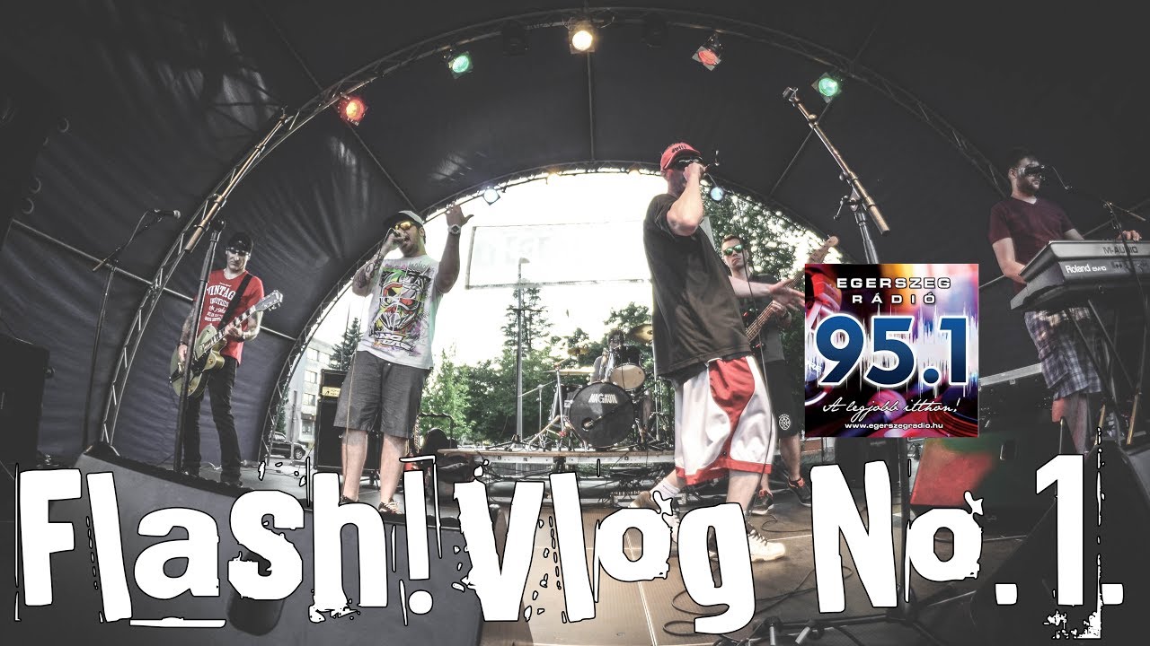 EGERSZEG RÁDIÓ + EGERSZEG FESZTIVÁL #FLASH!VLOG No.1