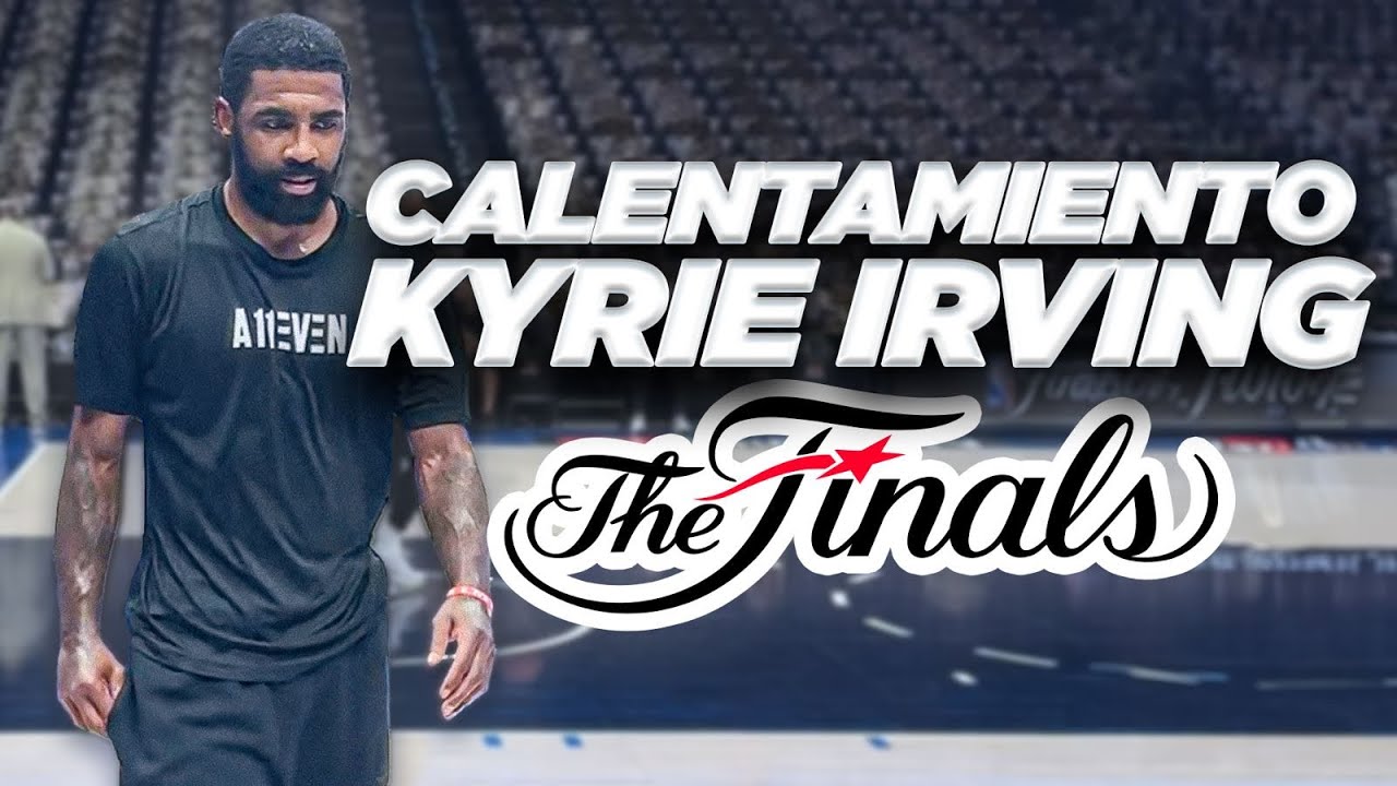 CALENTAMIENTO COMPLETO DE KYRIE IRVING ANTES DE LAS FINALES DE LA NBA