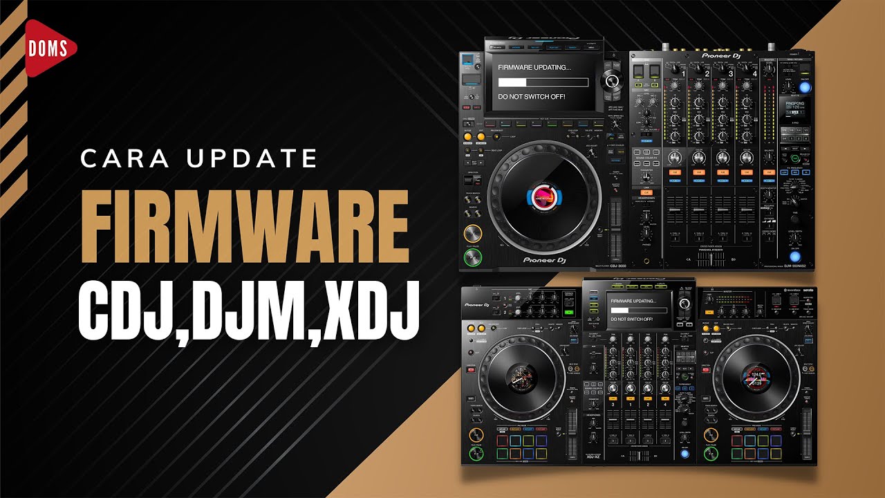 CARA UPDATE FIRMWARE CDJ | DOMS DJ INDONESIA