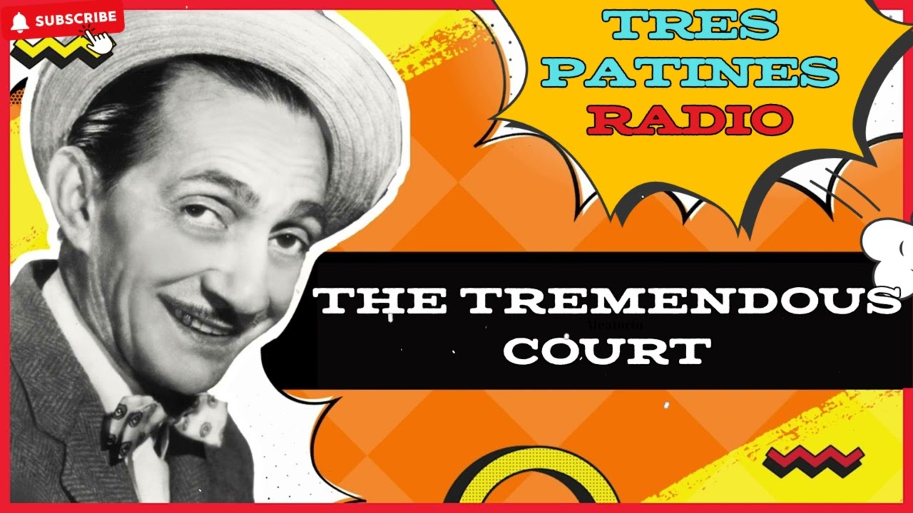 LA TREMENDA CORTE - EPISODIOS A&B - TRES PATINES RADIO
