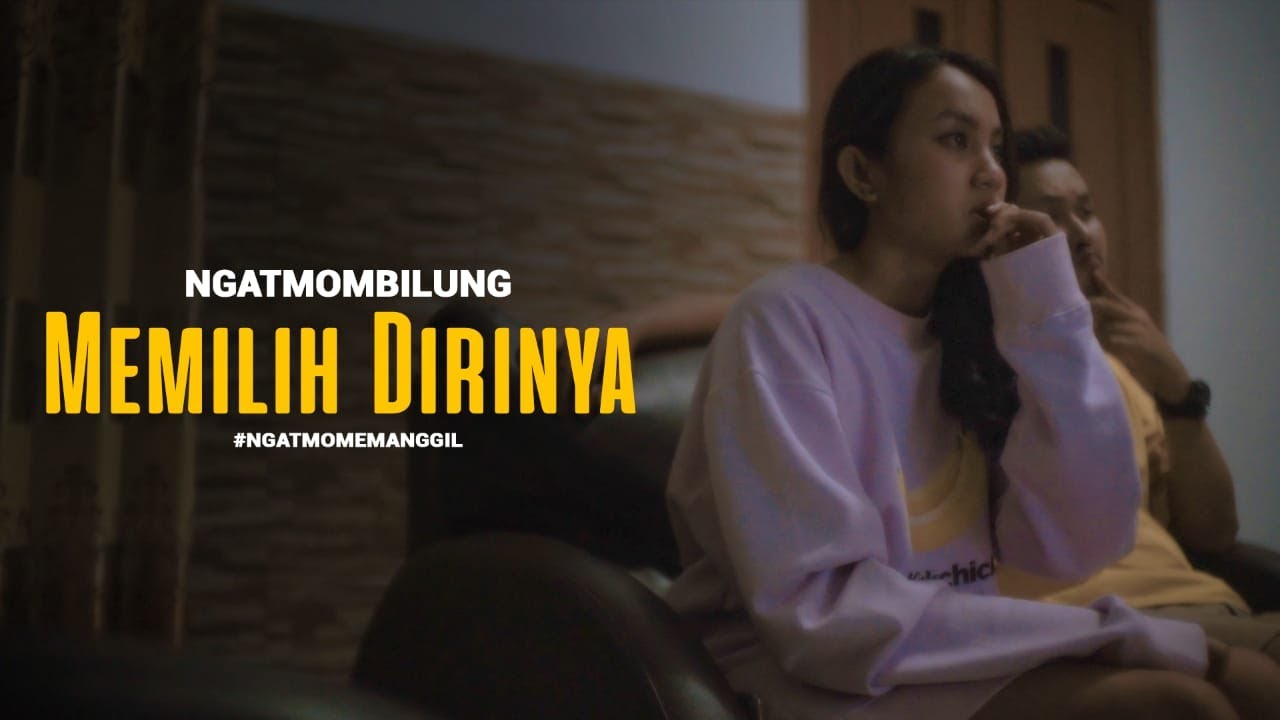 Ngatmombilung - Memilih Dirinya (Official Music Video)