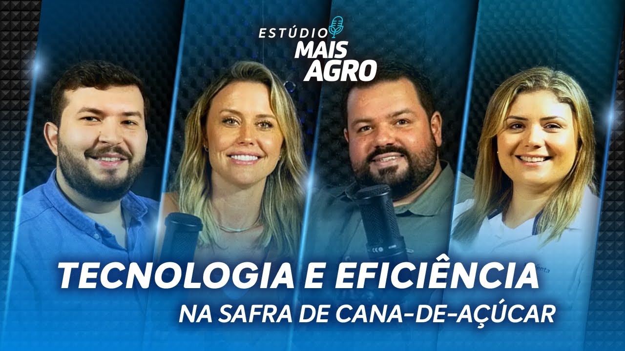 Tecnologia e eficiência na safra de cana de açúcar  | Estúdio Mais Agro Ep. 22