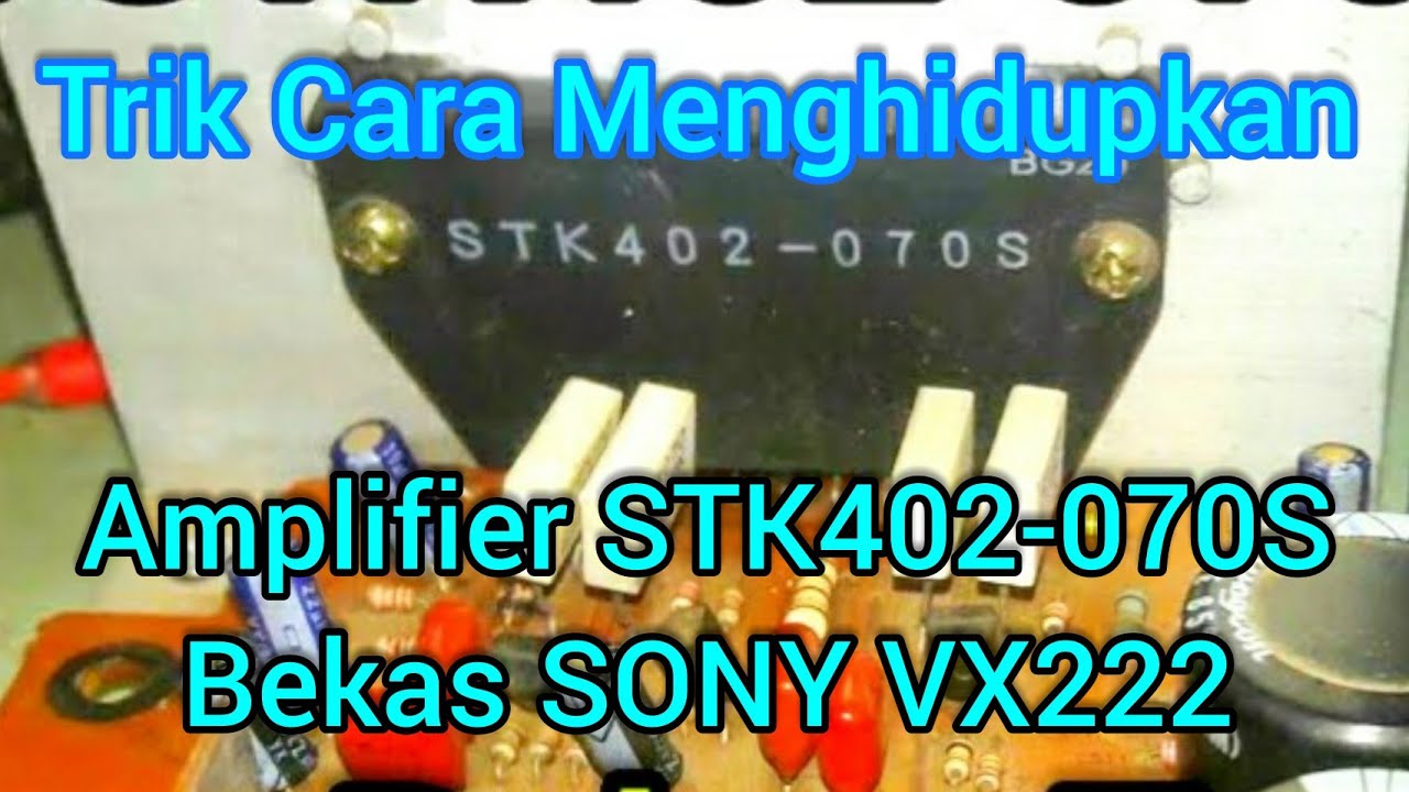 STK402-070S Board Amplifier Sony  HCD VX222 || TERBARU