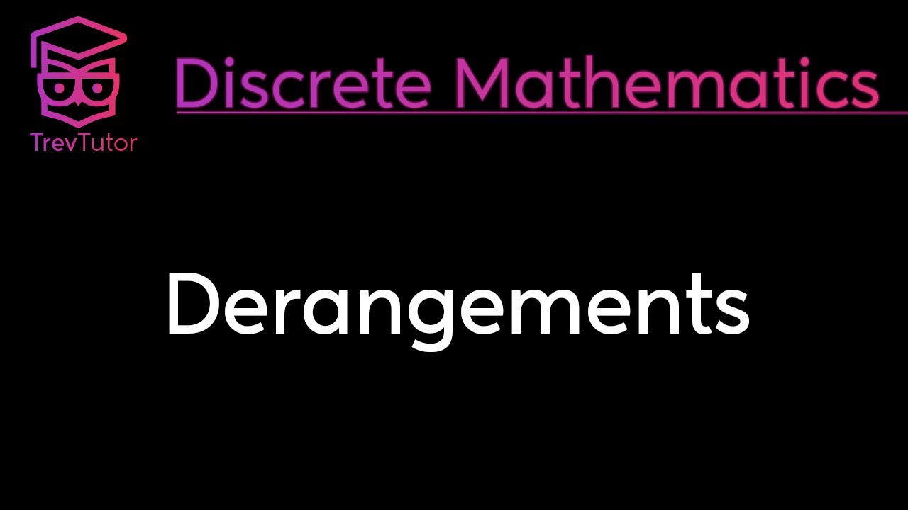 [Discrete Mathematics] Derangements