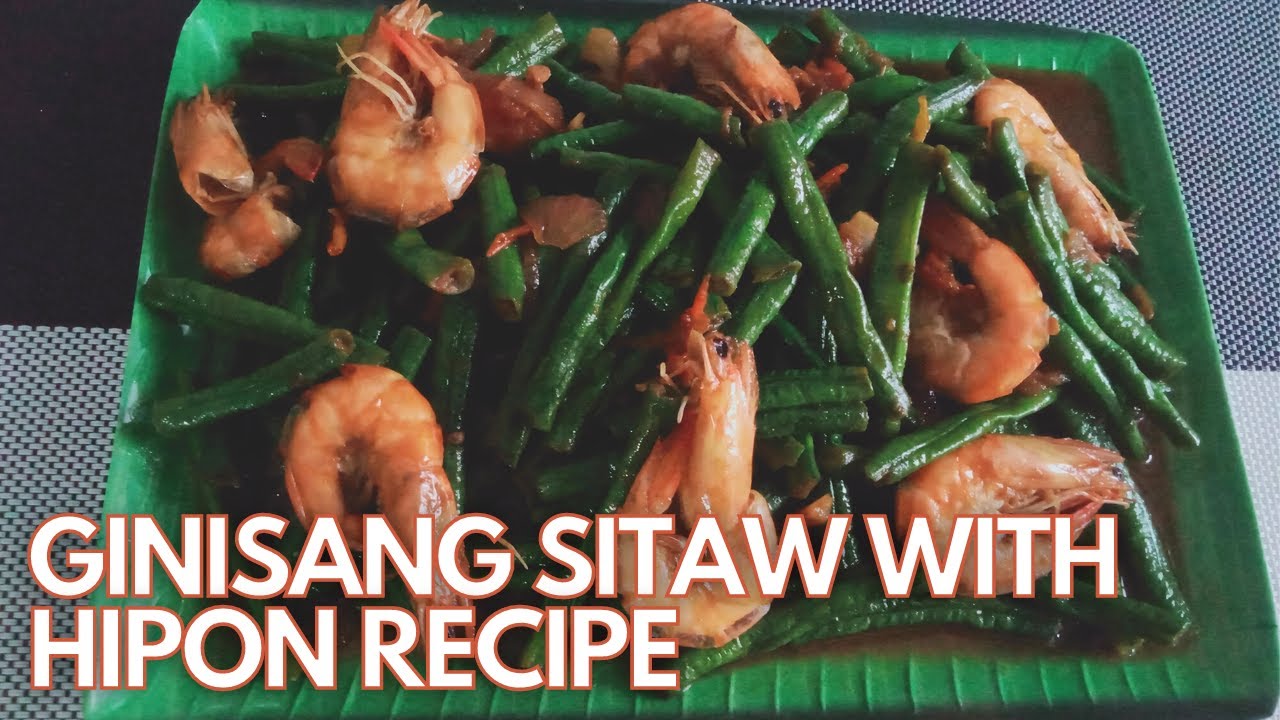 GINISANG SITAW WITH HIPON (STIR-FRIED STRING BEANS WITH SHRIMPS) RECIPE