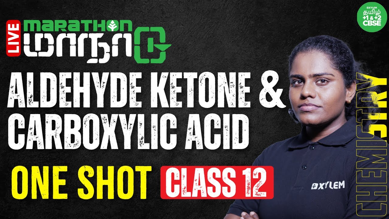 ONE SHOT : Aldehyde Ketone and Carboxylic acid | Class 12 Chemistry | Xylem CBSE 11&12 Tamil