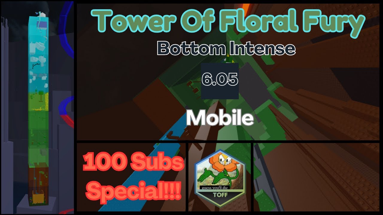 (100 Subs Special!) Mobile EToH/JToH: Tower of Floral Fury (ToFF) (Bottom Intense)