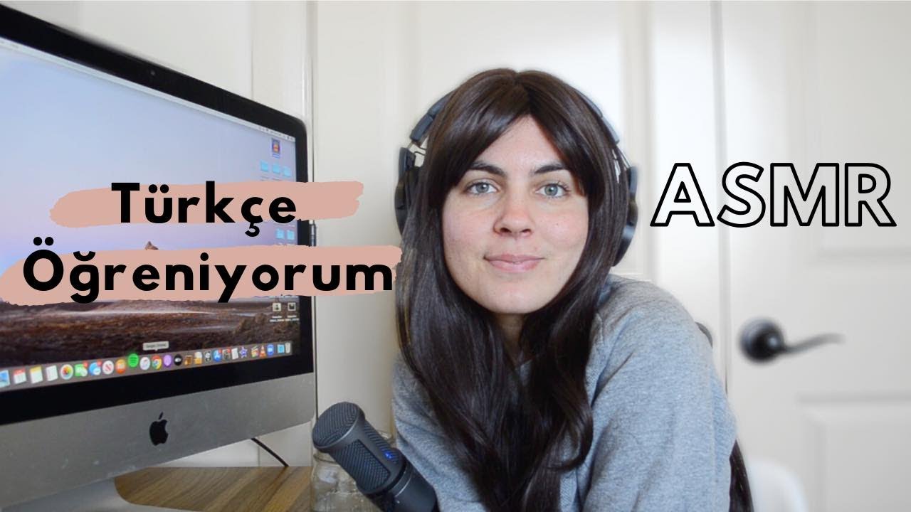 Learning Turkish ASMR #8 - Türkçe ve İngilizce Asmr - Türkçe öğreniyorum