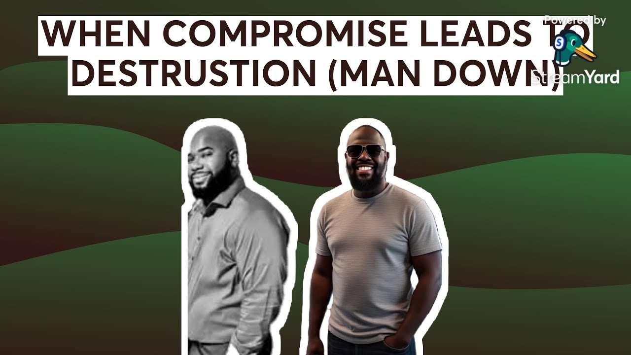 WHEN COMPROMISE LEADS TO DESTRUSTION (MAN DOWN) 📱