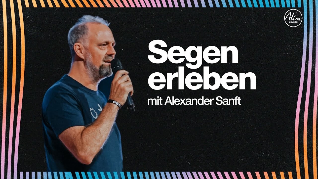 23.11. | Segen erleben | ALEX SANFT