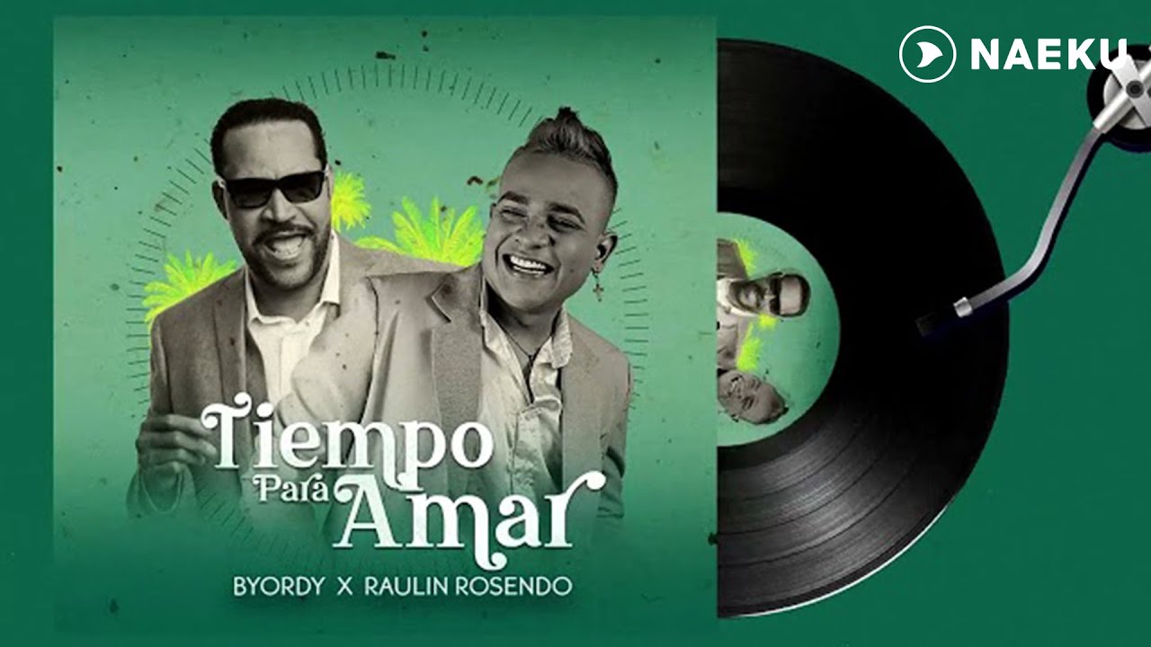 Tiempo Para Amar - Byordy X Raulin Rosendo (Cover Audio)