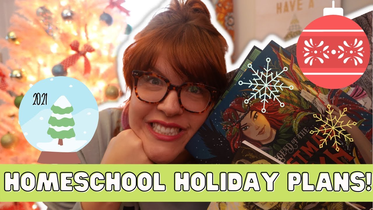 HOMESCHOOL HOLIDAY PLANS | UNIT STUDIES | HOLIDAY BOOK HAUL | SECULAR HOMESCHOOL | WINTER 2021