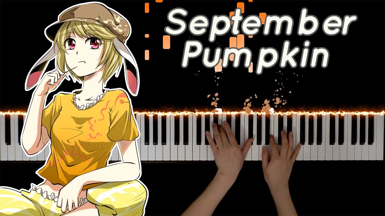 Touhou - September Pumpkin - LoLK Ringo's Theme (Piano Cover)【willow/柳本顕】【Sheet Music】
