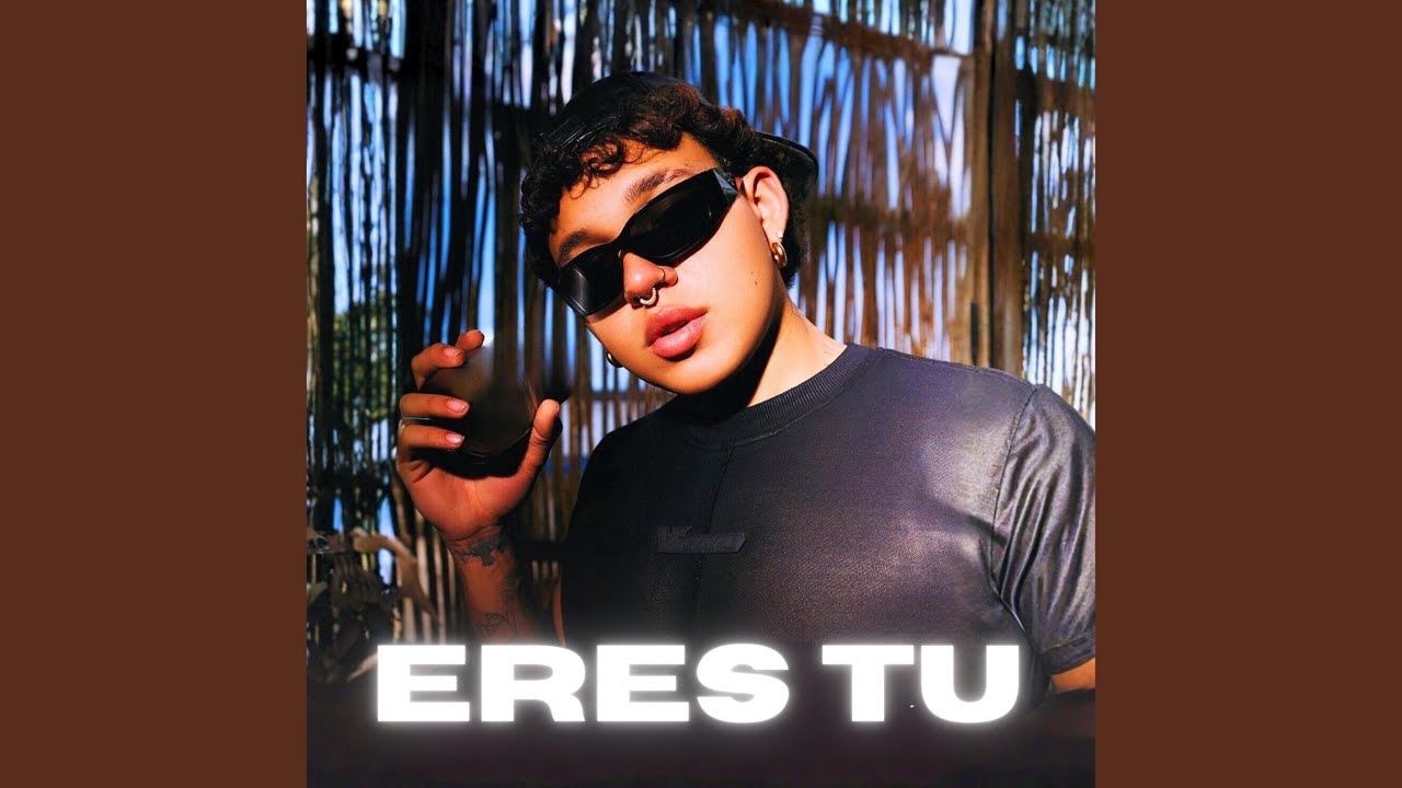 Eres Tu