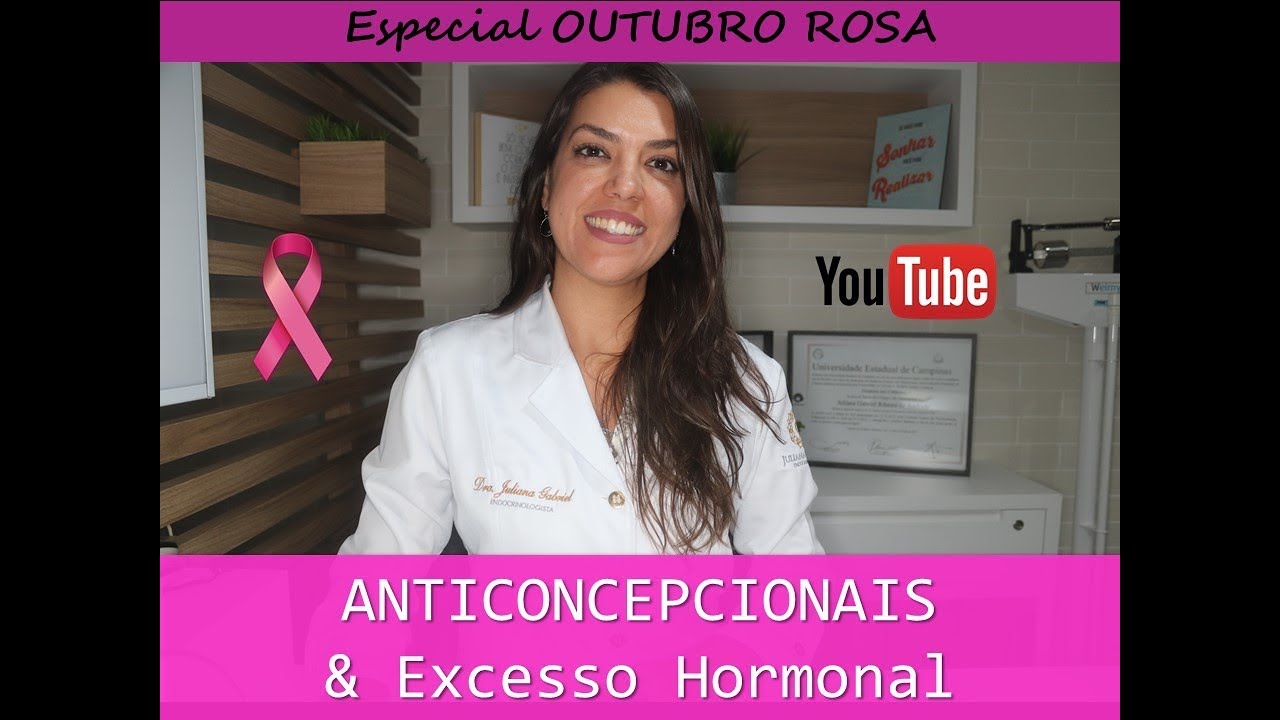 ANTICONCEPCIONAL E EXCESSO HORMONAL - ESPECIAL OUTUBRO ROSA #2