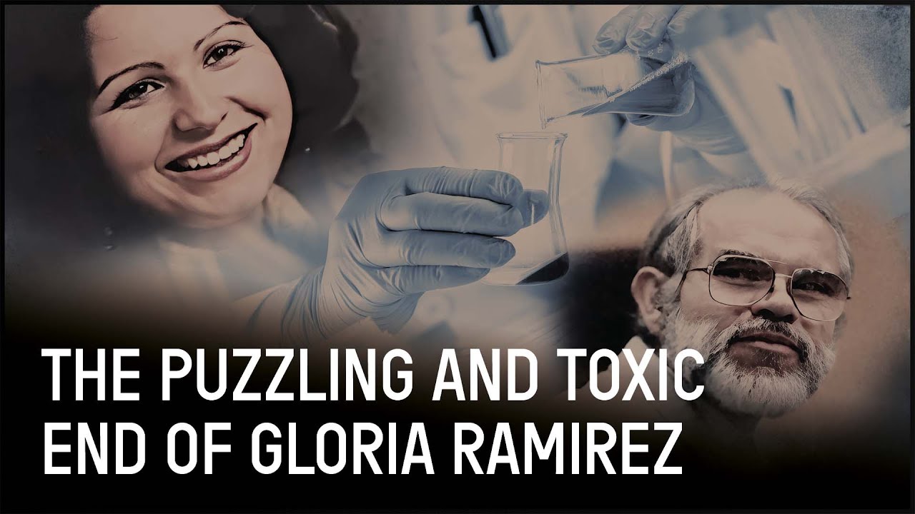 Toxic Love: The Shocking Case of Gloria Ramirez