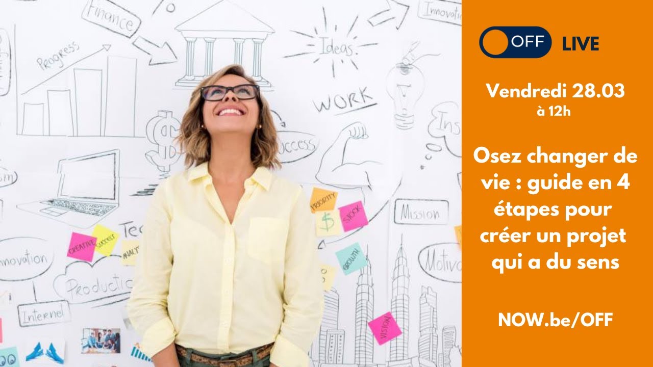 Osez changer de vie : guide en 4 étapes pour créer un projet qui a du sens