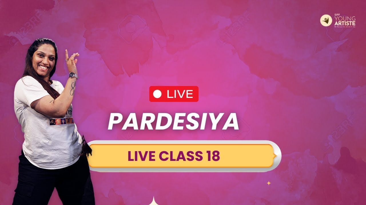 Live Class- 18 | Pardesiya | Morning Class with Amulya Ma'am | #live #youtube #dancing