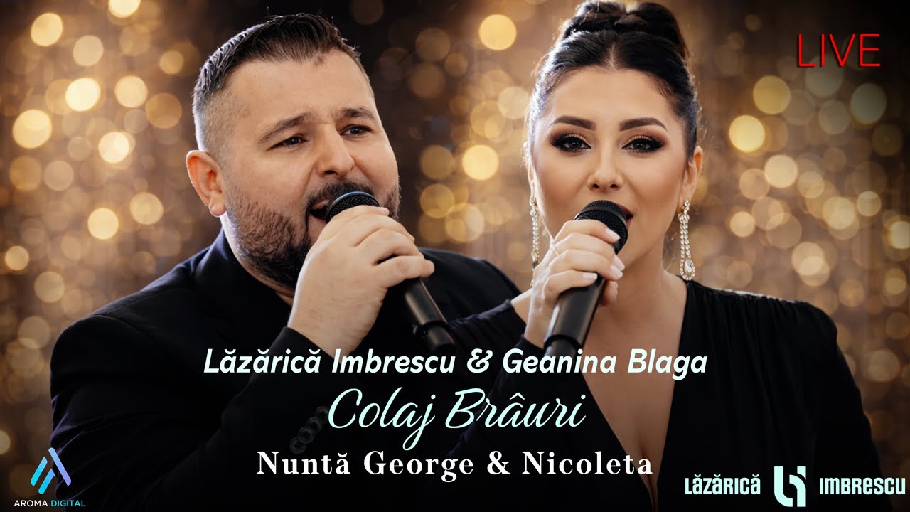 Lazarica Imbrescu & Geaninga Blaga - Colaj Brauri | Nunta George & Nicoleta