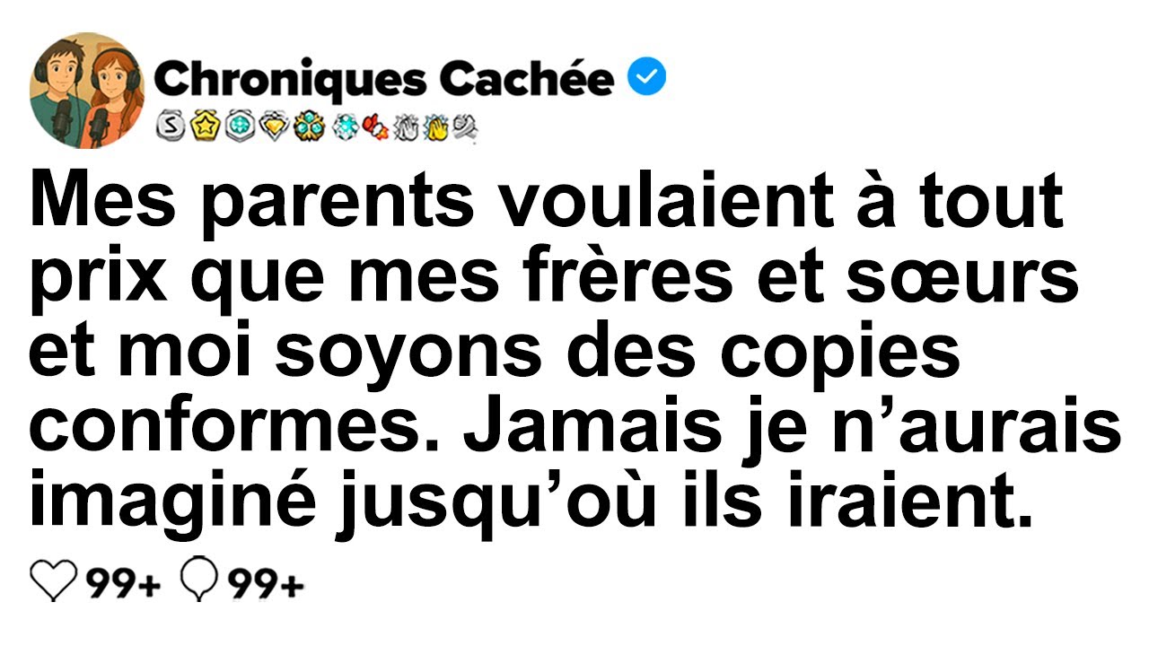 [HISTOIRE COMPLÈTE] Mes parents voulaient que mes frères, sœurs et moi ayons tous le même aspect.