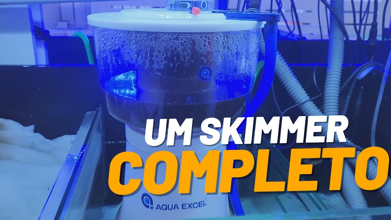 Aqua Excel - Esse é um Skimmer completo !