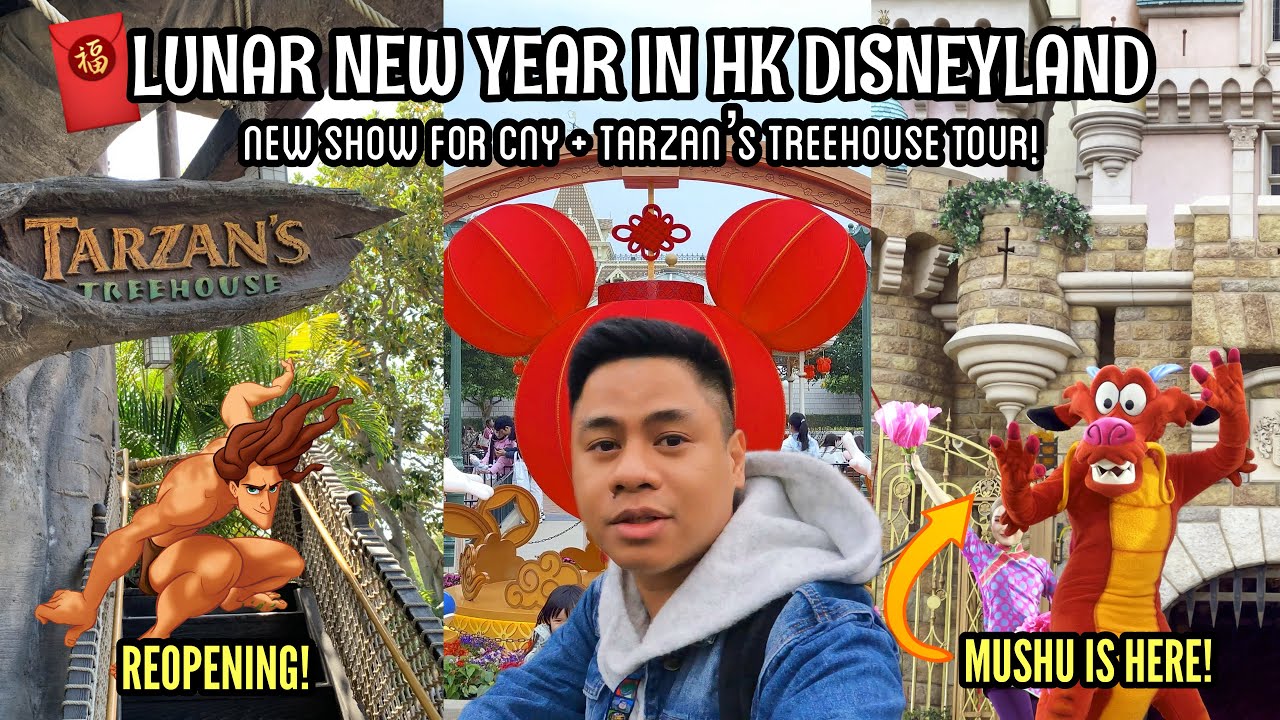 LUNAR NEW YEAR AT HONG KONG DISNEYLAND 2024 | NEW SHOWS + REOPENING OF TARZAN’S TREEHOUSE!
