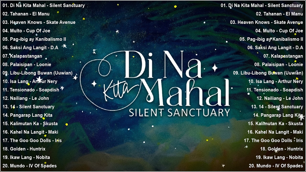 Di Na Kita Mahal - Silent Sanctuary | Trending Music Philippines  | OPM Tagalog Love Songs
