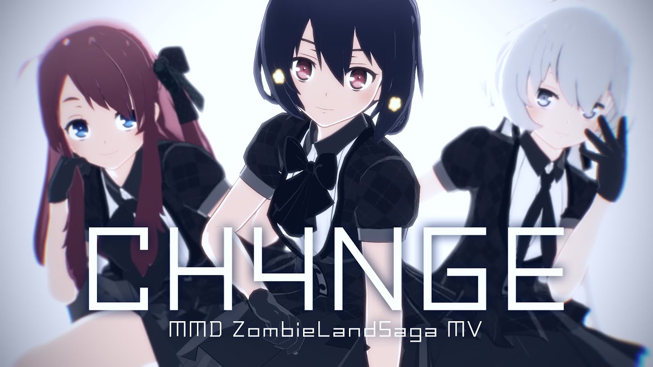 CH4NGE【ゾンビランドサガ】- MMD ZLS - 