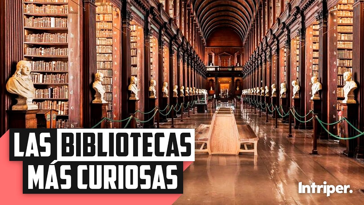 🌎📚 Las BIBLIOTECAS m&aacute;s LINDAS del MUNDO 😍 | #Intriper