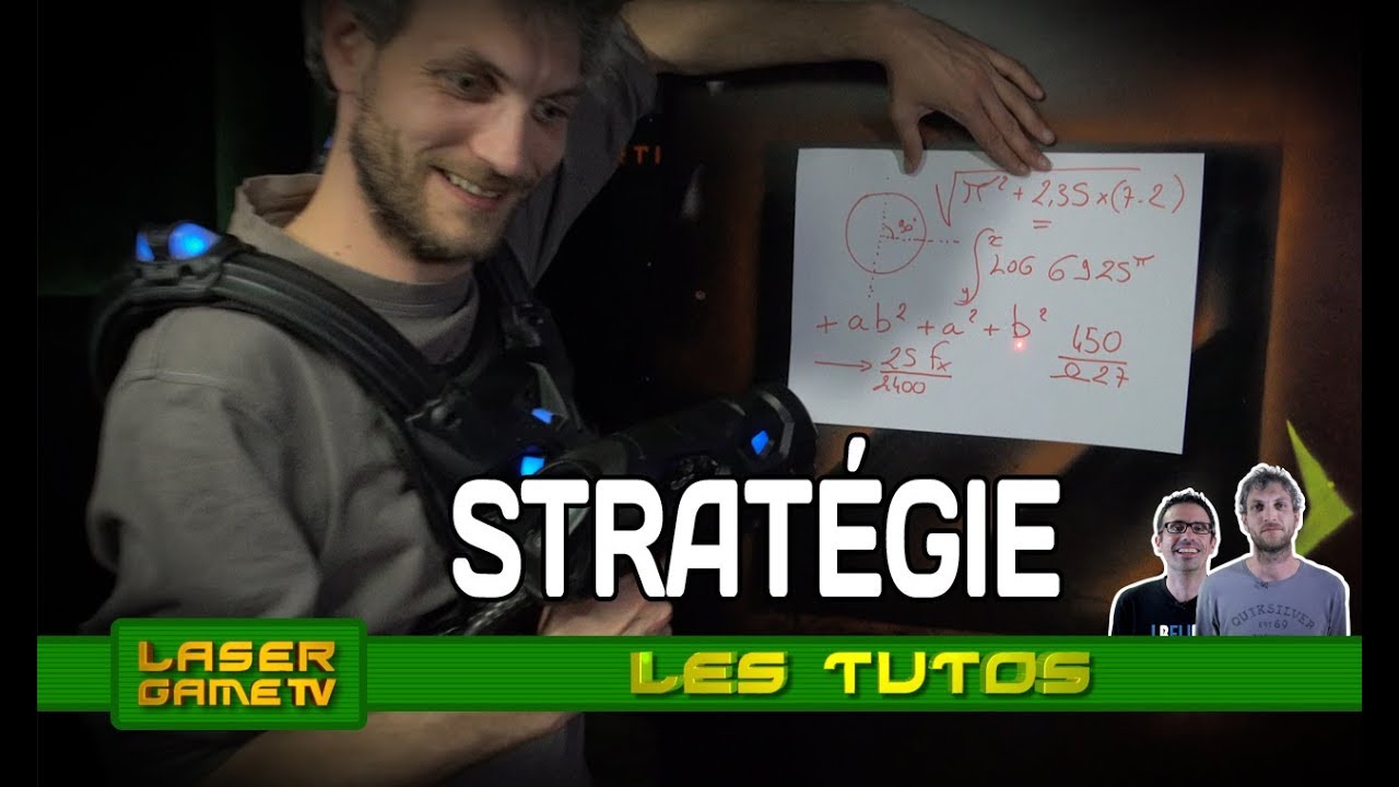 Les tutos : Faire sa propre stratégie au Laser Game