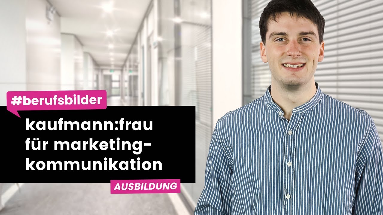 Kaufmann:frau für Marketingkommunikation - Ausbildungsberufe erklärt