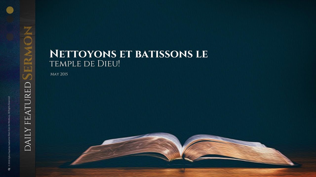 Nettoyons et batissons le temple de Dieu! | May 2015 | ebenezerofwestbury.org
