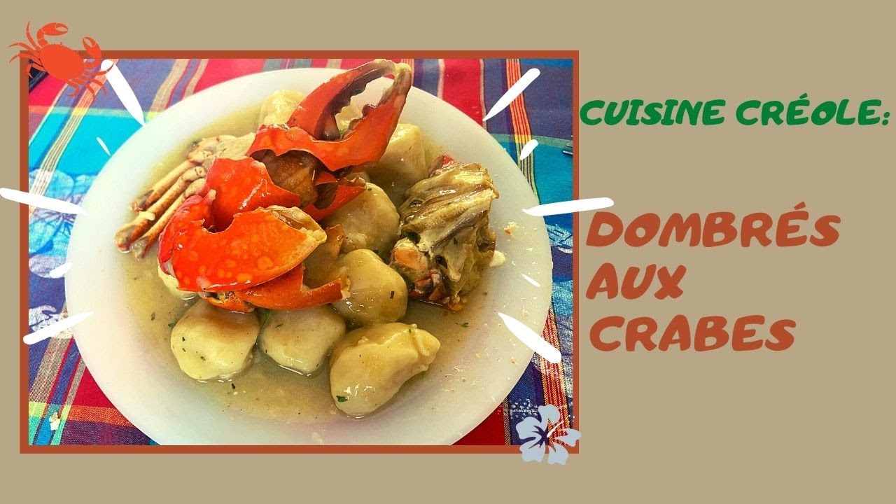 Dombrés aux crabes, recette antillaise traditionnelle de Pâques