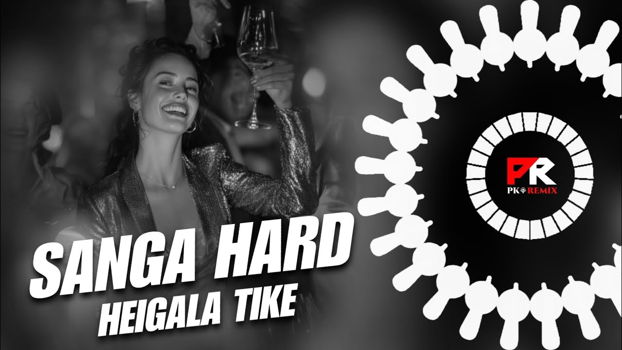 SANGA HARD HEIGALA TIKE - TAPORI TRIBAL MIX || DJ MAHI x DJ AMARNATH || PK REMIX OFFICIAL 