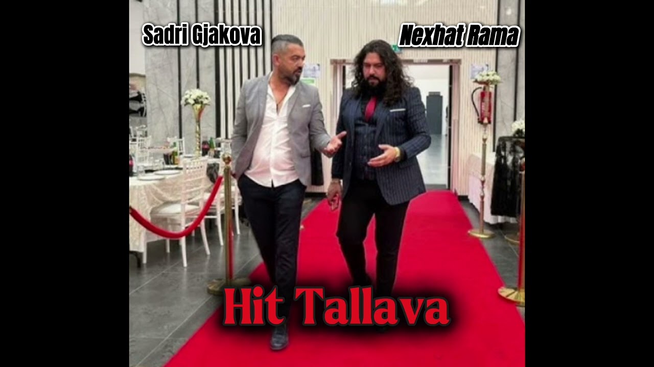 Sadri Gjakova - Nexhat Rama - TALLAVA HIT 