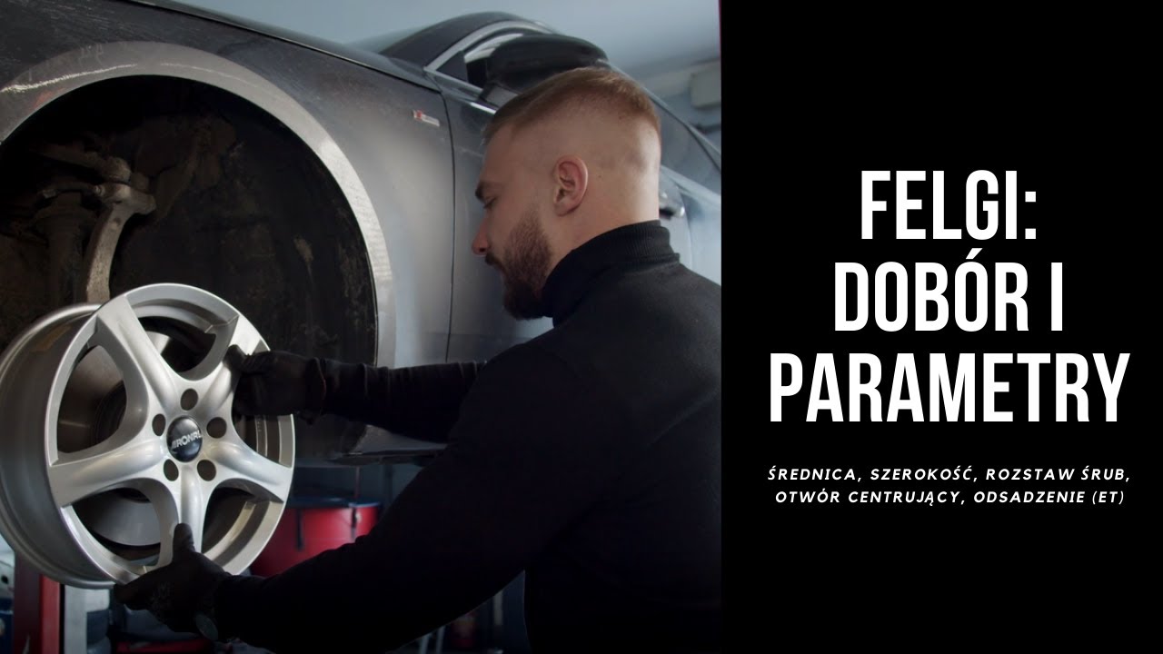 #2 Felgi: dobór i parametry