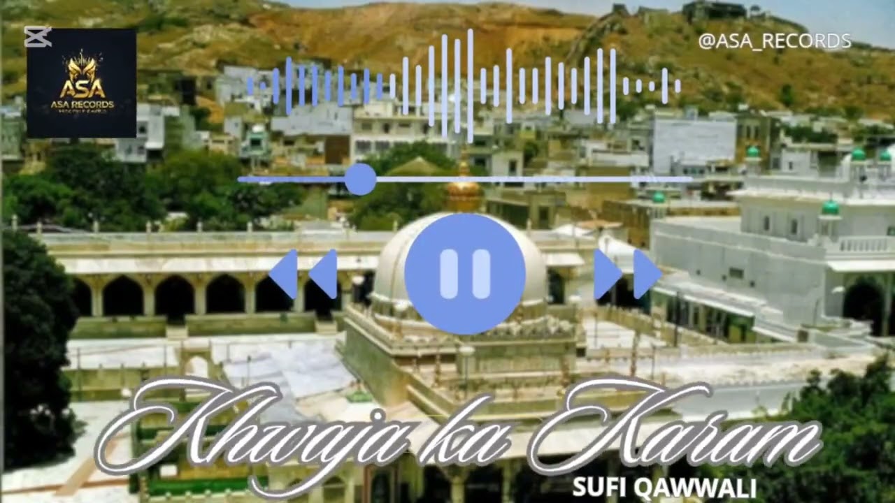 Khwaja Ka Karam - A Soulful Sufi Qawwali from Ajmer Sharif | Heart Touching Urdu Devotional Qawwali