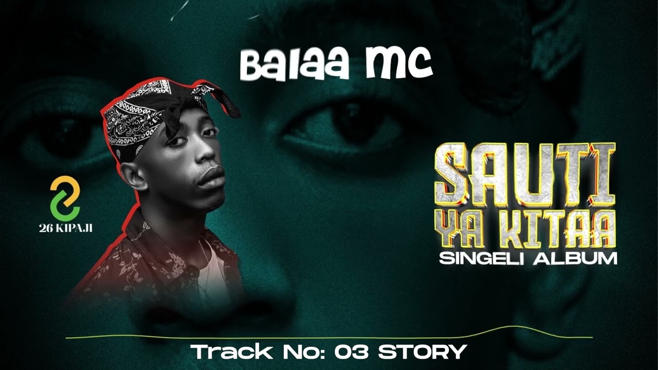 Balaa Mc - Story ( Official Singeli Audio )