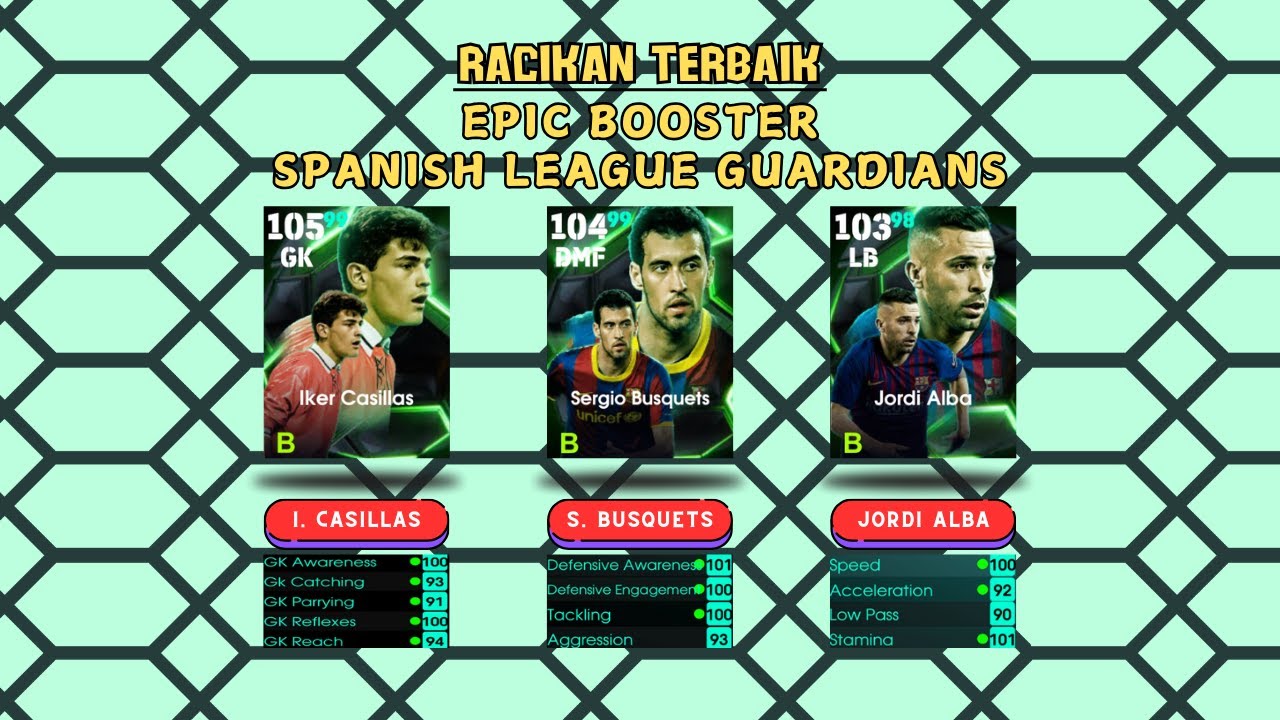 Racikan Terbaik Epic Booster Casillas, S. Busquets & Jordi Alba - Efootball 2025 Mobile | Einstrons