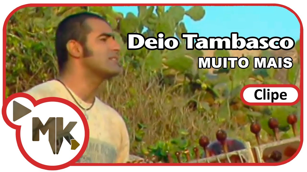 Déio Tambasco - Muito Mais (Clipe Oficial MK Music)