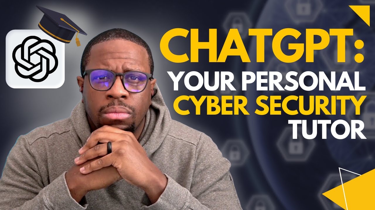 ChatGPT: Your Personal Cyber Security Tutor
