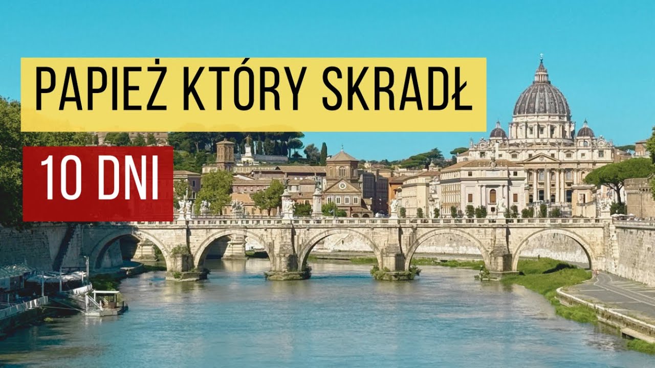 #5 Papież, który skradł 10 dni