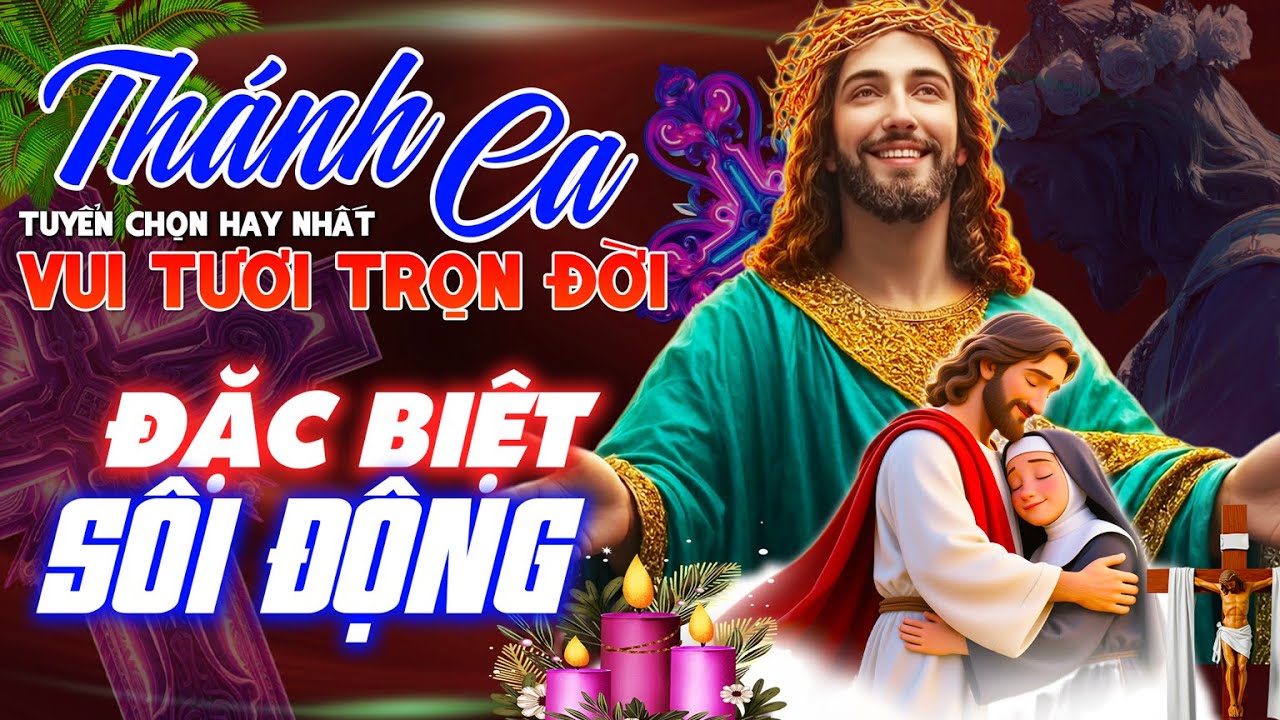 Thánh Ca Đặc Biệt Sôi Động | Mở Nhạc Này Vui Tười Trọn Đời Cùng Chúa - Chúa Hiện Thân Bảo vệ Bạn